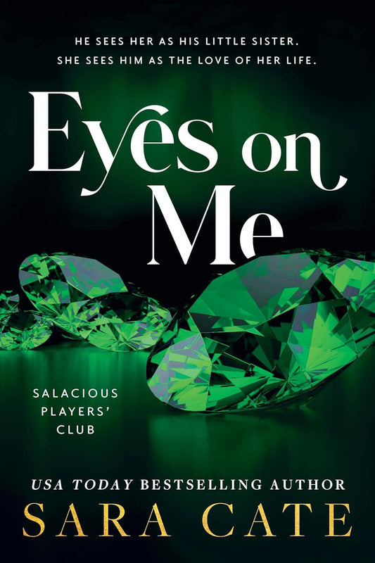 Eyes on Me (Salacious Players Club, 2) by Sara Cate