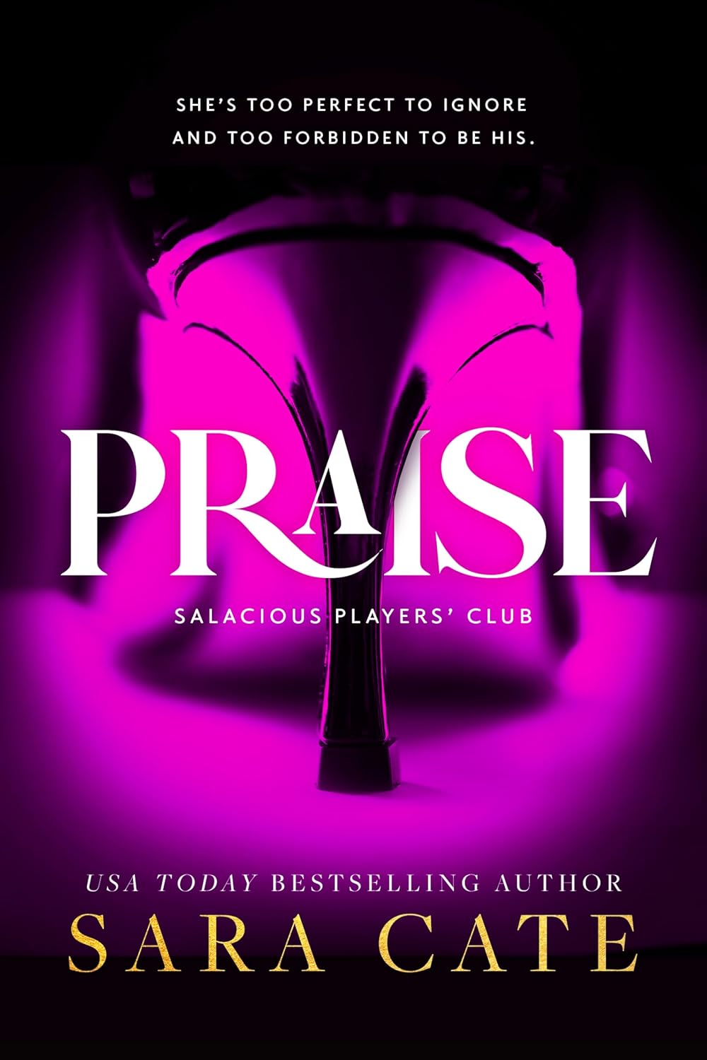 Praise (Salacious Players Club, 1) by Sara Cate