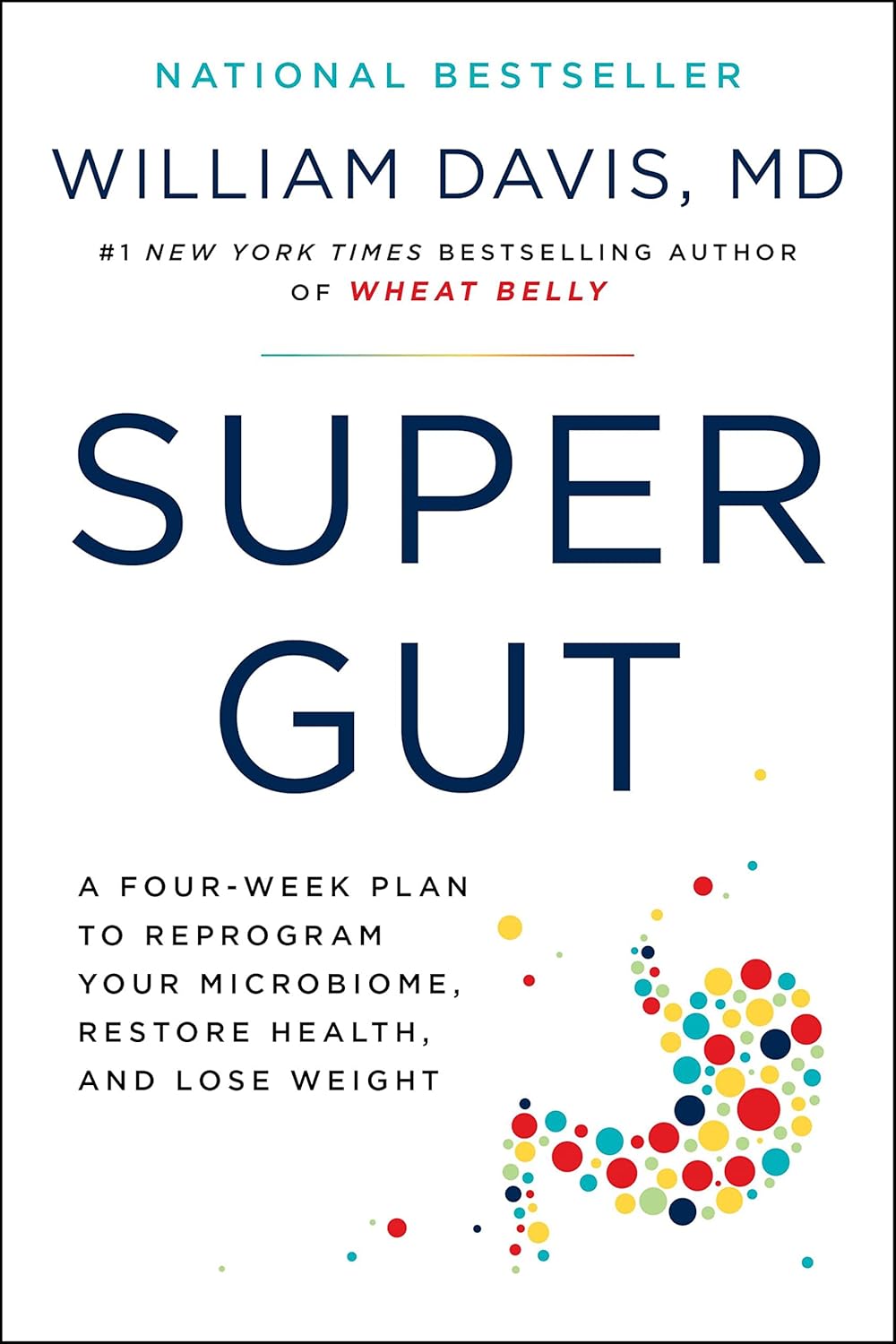 Super Gut by William Davis M.D.